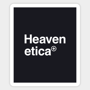 Heavenetica - The More Heavenly Member of the Helvetica Typographic Font Family Magnet